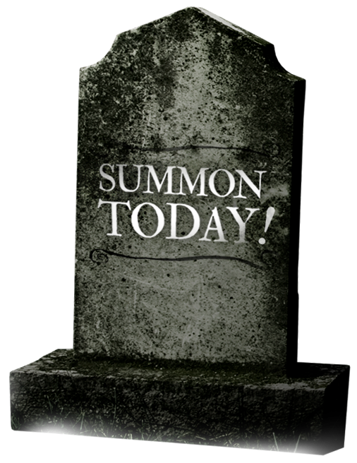 tombstone with summon today written on it